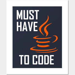 Must Have Java To Code Posters and Art